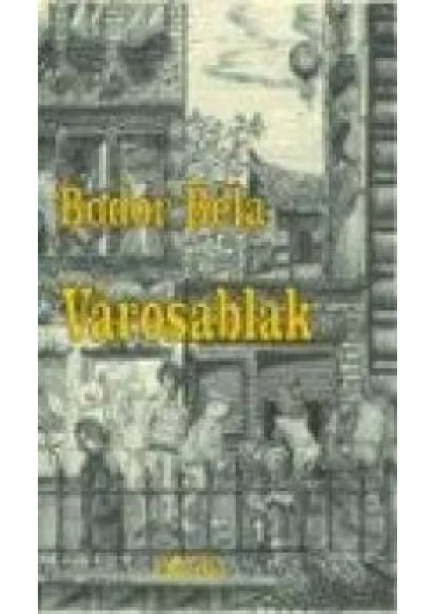 BODOR BÉLA - VÁROSABLAK