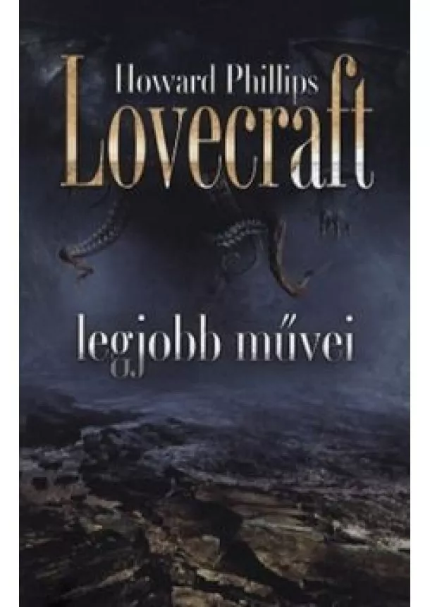 Howard Phillips Lovecraft - Howard Phillips Lovecraft legjobb művei