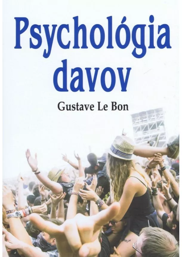 Gustave Le Bon - Psychológia davov