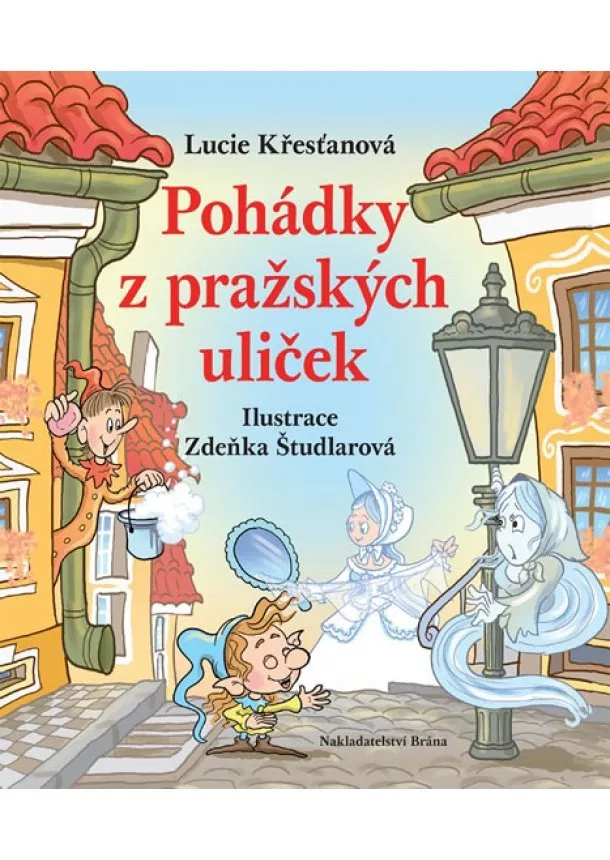 Lucie Křesťanová - Pohádky z pražských uliček