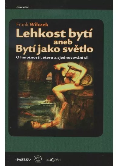 Lehkost bytí - aneb Bytí jako světlo