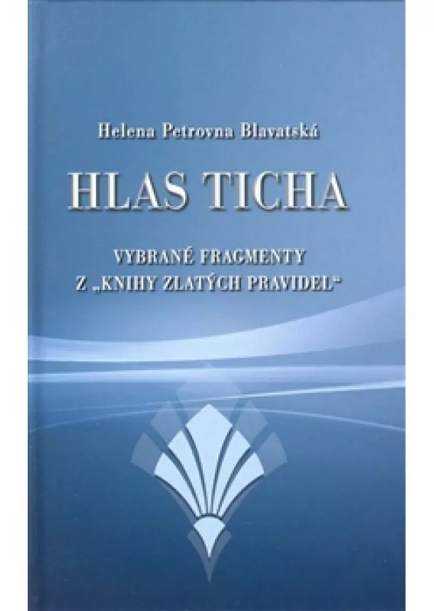 H. P. Blavatská - Hlas ticha - Vybrané fragmenty z 