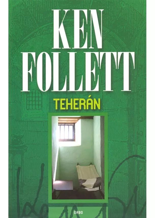 Ken Follett - Teherán (új kiadás)