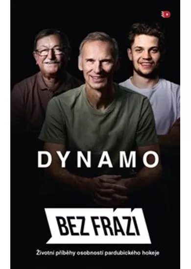 Dynamo Bez frází - Životní příběhy osobností pardubického kraje