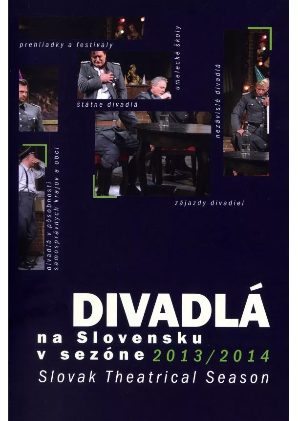 Divadlá na Slovensku v sezóne 2013/2014 - Slovak Theatrical Season 2013/2014