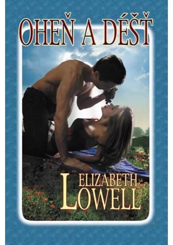 Elizabeth Lowell - Oheň a déšť