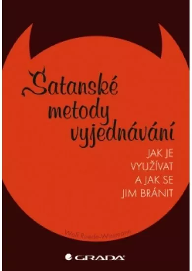 Satanské metody vyjednávání - Jak jej využívat a jak se mu bránit