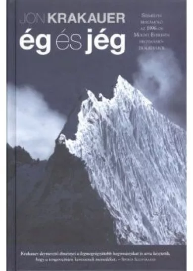 ÉG ÉS JÉG /SZEMÉLYES BESZÁMOLÓ AZ 1996-OS MOUNT EVEREST-I HEGYMÁSZÓTRAGÉDIÁRÓL