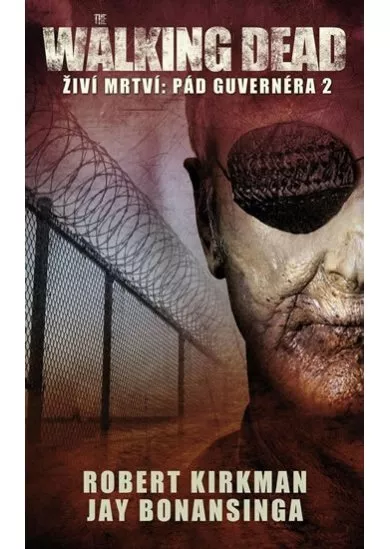 The Walking Dead - Živí mrtví 4 - Pád Guvernéra 2