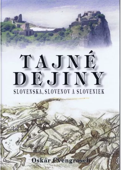 Tajné dejiny - Slovenska, Slovenov a Sloveniek