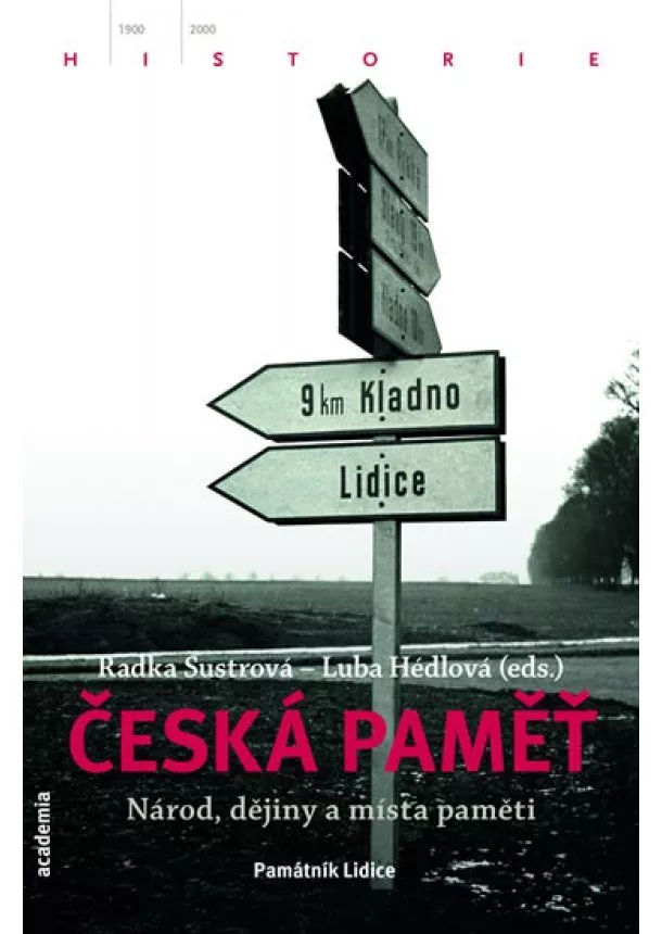 Luba Hédlová, Radka Šustrová - Česká paměť - Národ, dějiny a místa paměti