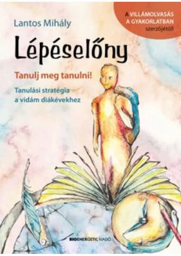 Lantos Mihály - Lépéselőny /Tanulj meg tanulni!