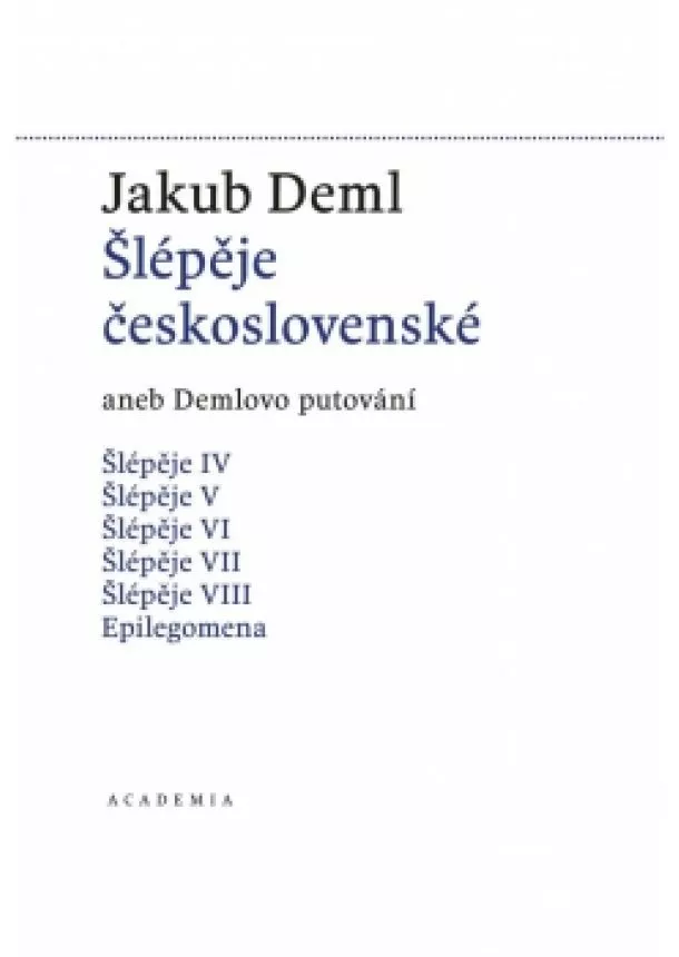 Jakub Deml - Šlépěje československé aneb Demlovo puto