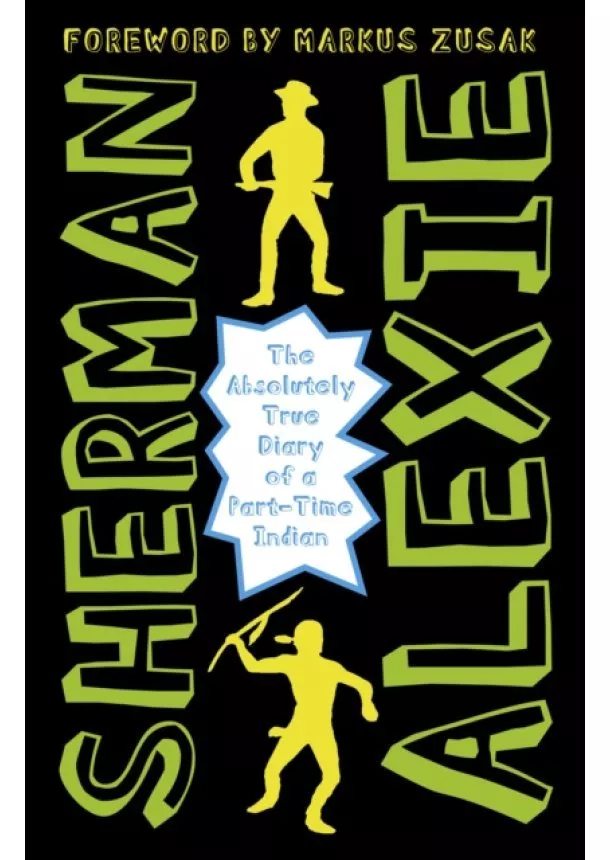 Sherman Alexie - The Absolutely True Diary of a Part-Time Indian