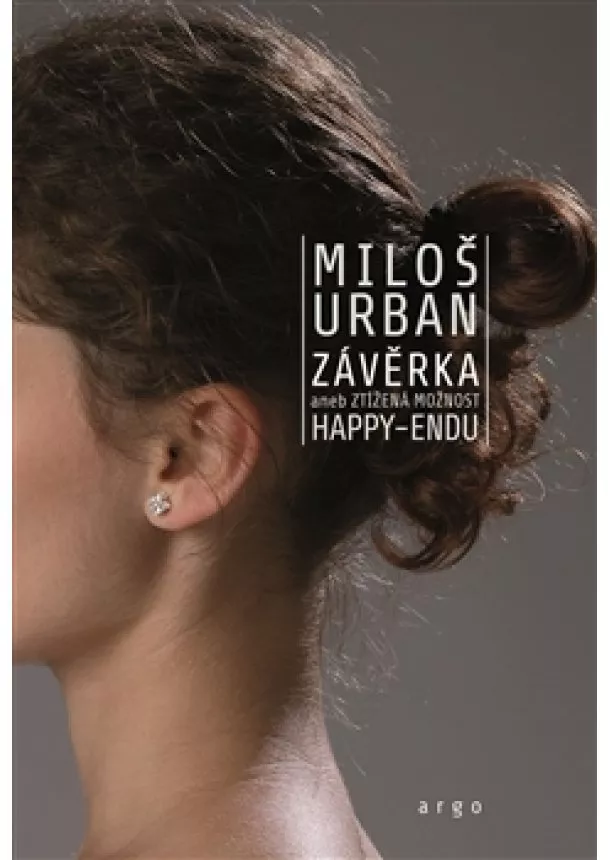 Miloš Urban - Závěrka - aneb ztížená možnost happy-endu