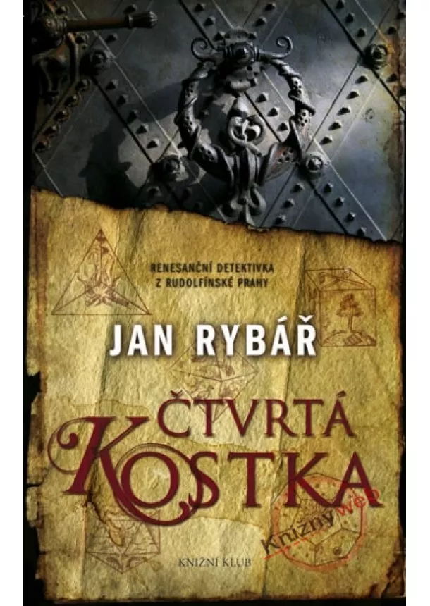 Jan Rybář - Čtvrtá kostka - Renesanční detektivka z rudolfínské Prahy