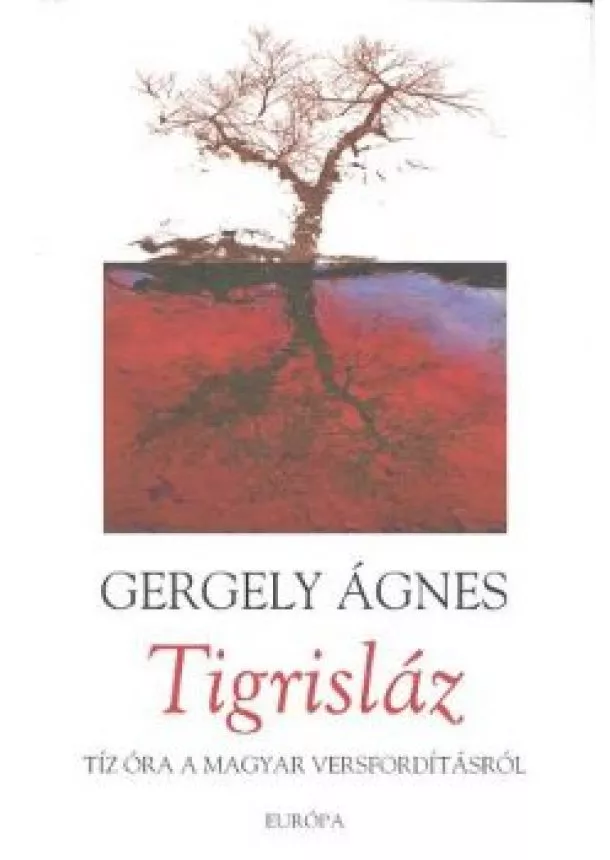 GERGELY ÁGNES - TIGRISLÁZ