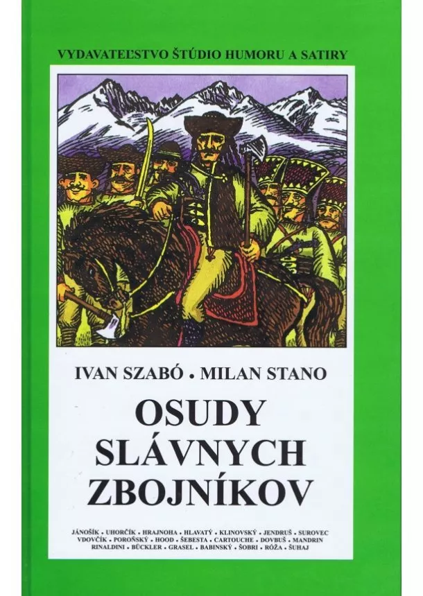 Ivan Szabó - Osudy slávnych zbojníkov