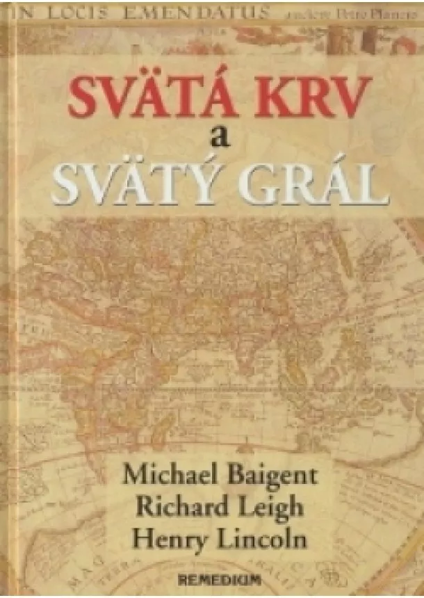 Michael Baigent  - Svätá krv a svätý grál