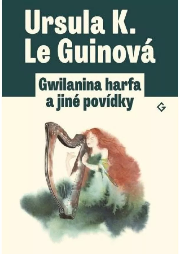 Ursula K. Le Guinová - Gwilanina harfa a jiné povídky