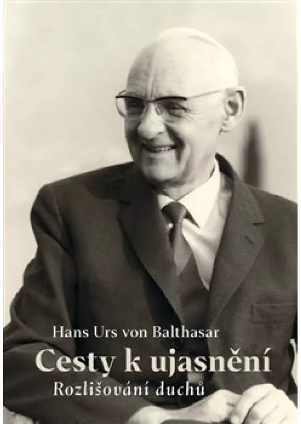 Hans Urs von Balthasar - Cesty k ujasnění - Rozlišování duchů