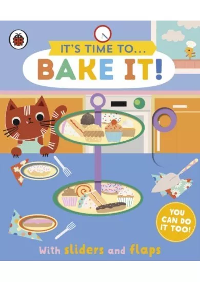 It's Time to... Bake It!