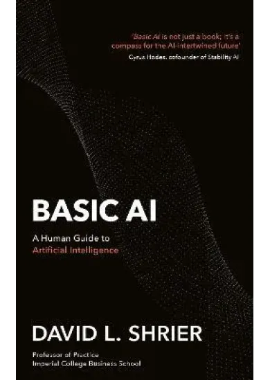 Basic AI: A Human Guide to Artificial Intelligence