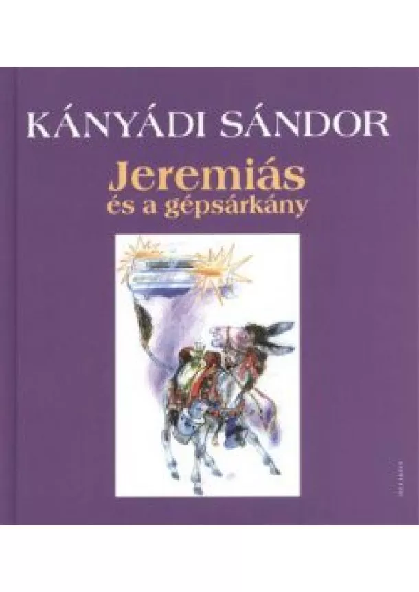 KÁNYÁDI SÁNDOR - JEREMIÁS ÉS A GÉPSÁRKÁNY