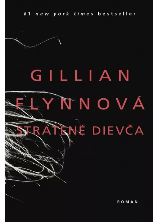 Gillian Flynnová - Stratené dievča