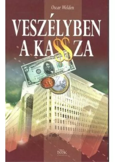 VESZÉLYBEN A KASSZA