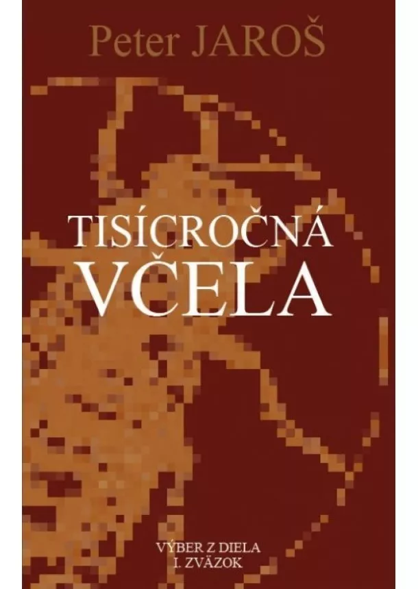 Peter Jaroš - Tisícročná včela