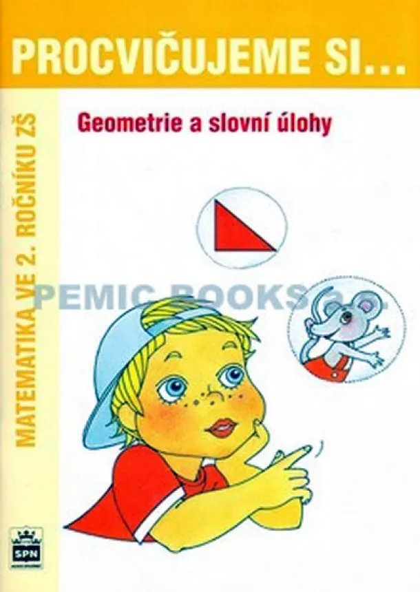 Michaela Kaslová - Procvičujeme si...Geometrie a slovní úlohy (2.ročník)