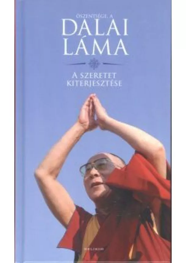 Dalai Láma - A szeretet kiterjesztése