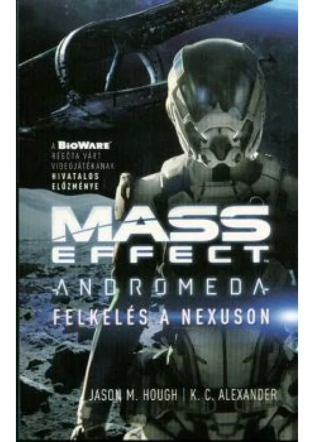 Jason M. Hough - MASS EFFECT: ANDROMEDA - FELKELÉS A NEXUSON