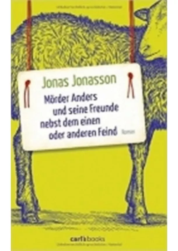 Jonas Jonasson - Mörder Anders und seine Freunde nebst dem einen oder anderen Feind