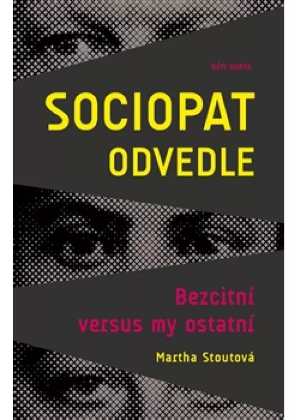 Martha Stoutová - Sociopat odvedle - Bezcitní versus my ostatní