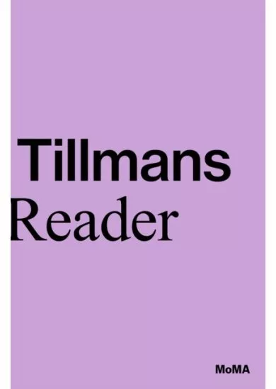 Wolfgang Tillmans: A Reader