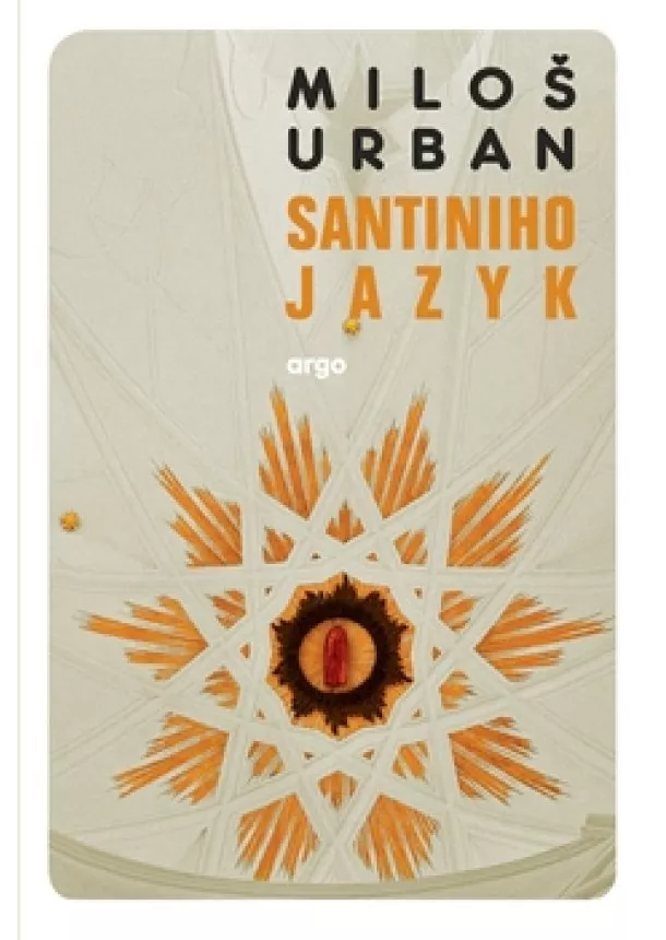 Miloš Urban - Santiniho jazyk