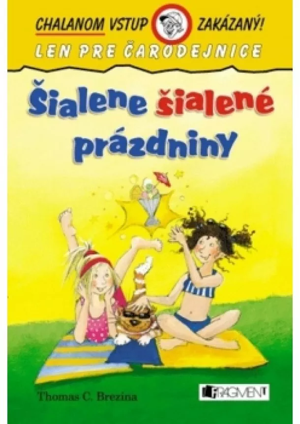 Thomas Brezina, Ľubica Janeva - Chalanom vstup zakázaný - Šialene šialené prázdniny