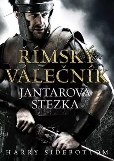 Římský válečník - Jantarová stezka