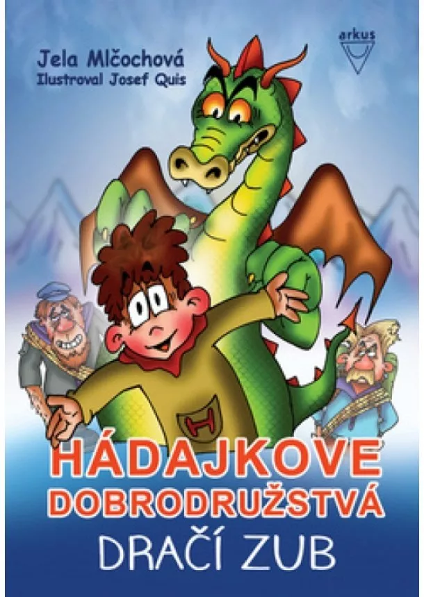 Jela Mlčochová - Dračí zub (Hádajkove dobrodružstvá 2)