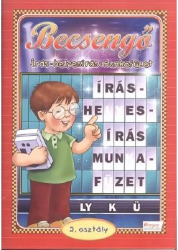 Bernáth Józsefné - Becsengő - Írás-helyesírás munkafüzet /2. osztályosok részére