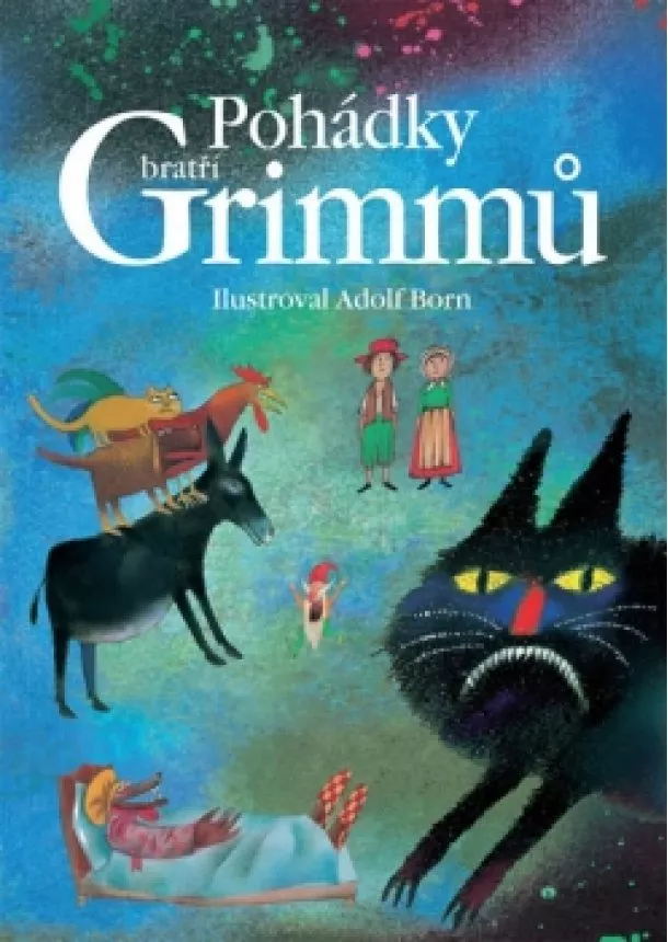 Jacob Grimm, Wilhelm Grimm - Pohádky bratří Grimmů