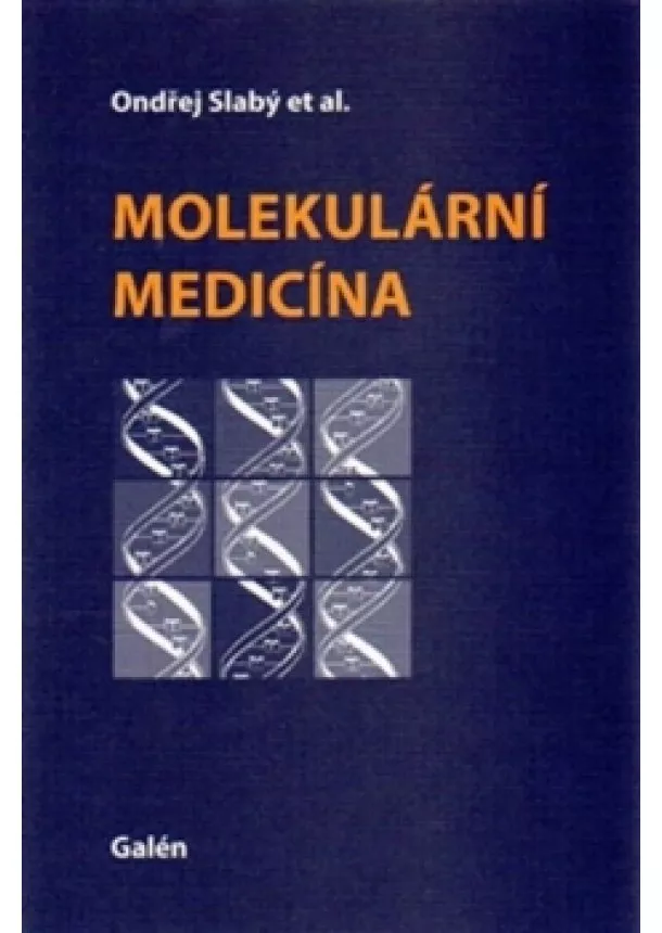 Ondřej Slabý - Molekulární medicína