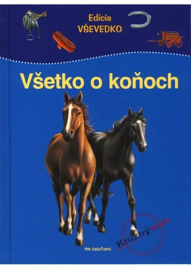 Marilis Lunkenbeinová - Všetko o koňoch - Edícia VŠEVEDKO