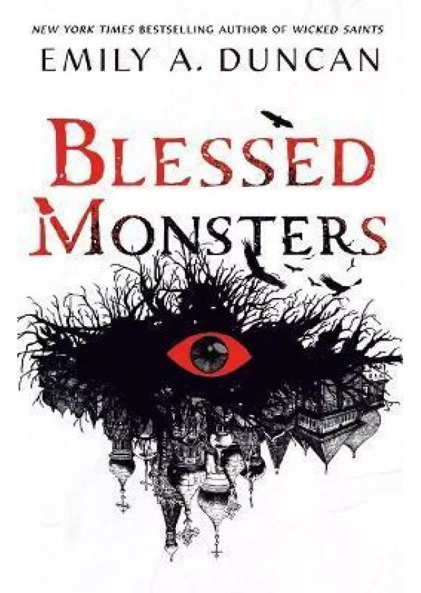 Emily A. Duncan - Blessed Monsters