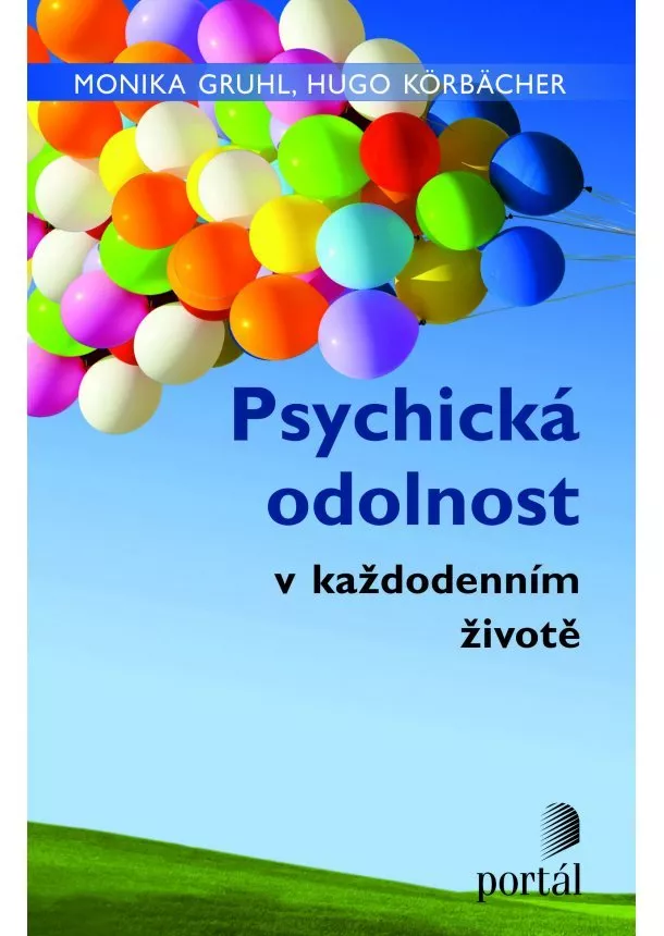 Monika Gruhl, Hugo Körbächer - Psychická odolnost - V každodenním životě