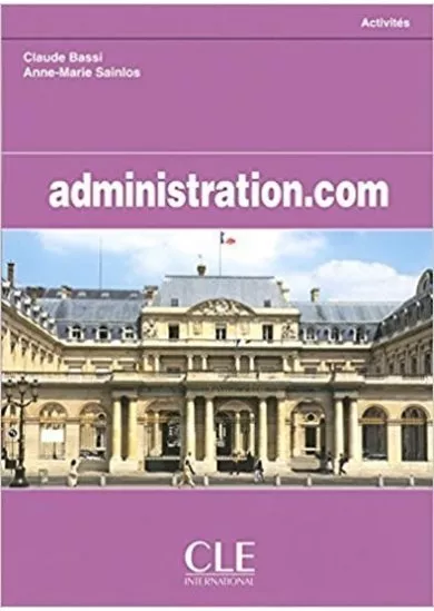 Administration.com: Cahier d´activités