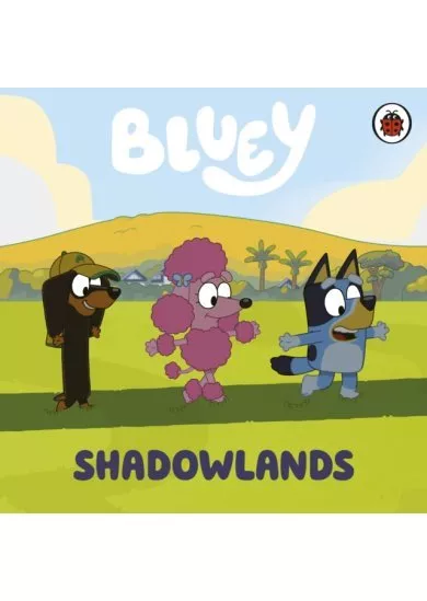 Bluey: Shadowlands