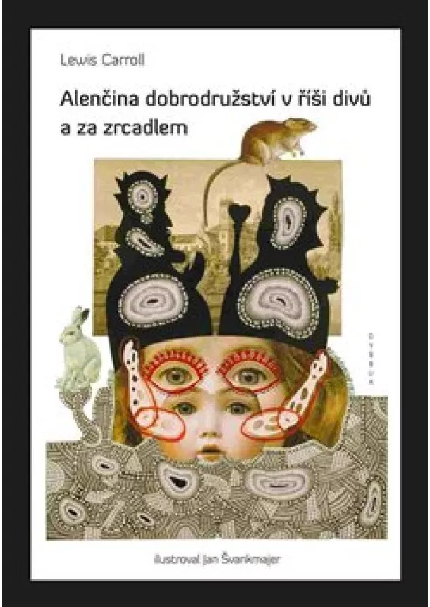 Lewis Carroll - Alenčina dobrodružství v říši divů a za zrcadlem